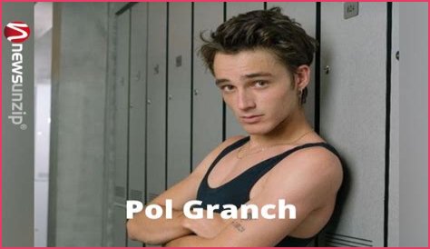 Pol Granch Age, Height, Biography, Wiki, Gender, Parents, Girlfriend, Net Worth, Family & More